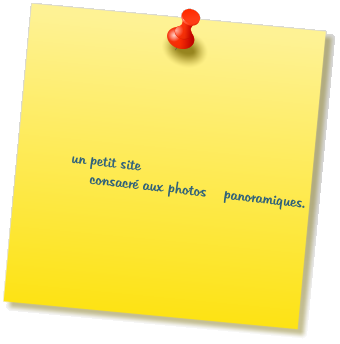 un petit site  consacré aux photos    panoramiques.