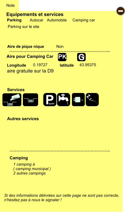 Equipements et services  Parking sur le site       Aire de pique nique  Note Autocar Automobile Camping car Parking Aire pour Camping Car Camping Longitude latitude Si des informations délivrées sur cette page ne sont pas correcte,  n'hésitez pas à nous le signaler !  1 camping à  ( camping municipal ) 2 autres campings    …………………………………………………………….. …………………………………………………………….. Non  0.19727 43.95375 Autres services  Services - P ayant Z Z Z Z Z Z Z Z G gratuit PK aire gratuite sur la D9