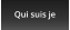 Qui suis je